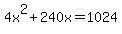 4x%5E2%2B240x=1024