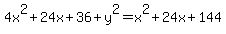 4x%5E2%2B24x%2B36%2By%5E2=x%5E2%2B24x%2B144