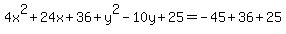 4x%5E2%2B24x%2B36%2By%5E2-10y%2B25=-45%2B36%2B25
