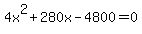 4x%5E2%2B280x-4800=0