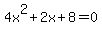 4x%5E2%2B2x%2B8=0