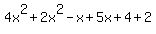 4x%5E2%2B2x%5E2-x%2B5x%2B4%2B2