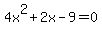 4x%5E2%2B2x-9=0