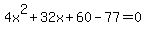 4x%5E2%2B32x%2B60-77=0