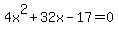 4x%5E2%2B32x-17=0