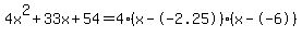 4x%5E2%2B33x%2B54+=+4%28x--2.25%29%2A%28x--6%29