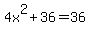 4x%5E2%2B36=36