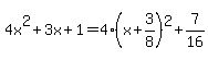 4x%5E2%2B3x%2B1=4%28x%2B3%2F8%29%5E2%2B7%2F16
