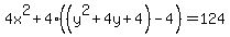 4x%5E2%2B4%28%28y%5E2%2B4y%2B4%29-4%29=124