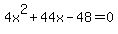 4x%5E2%2B44x-48=0