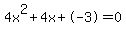 4x%5E2%2B4x%2B-3+=+0