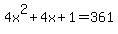 4x%5E2%2B4x%2B1=361