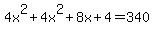 4x%5E2%2B4x%5E2%2B8x%2B4=340