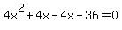 4x%5E2%2B4x-4x-36=0