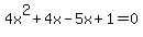 4x%5E2%2B4x-5x%2B1=0