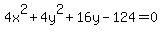 4x%5E2%2B4y%5E2%2B16y-124=0