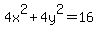 4x%5E2%2B4y%5E2=16