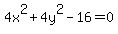 4x%5E2%2B4y%5E2-16=0