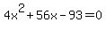 4x%5E2%2B56x-93=0