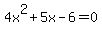 4x%5E2%2B5x-6+=+0
