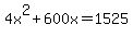 4x%5E2%2B600x=1525
