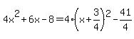 4x%5E2%2B6x-8=4%28x%2B3%2F4%29%5E2-41%2F4