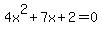 4x%5E2%2B7x%2B2+=+0