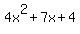 4x%5E2%2B7x%2B4