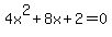 4x%5E2%2B8x%2B2=0