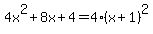 4x%5E2%2B8x%2B4=4%28x%2B1%29%5E2