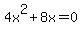 4x%5E2%2B8x=0