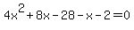 4x%5E2%2B8x-28-x-2=0