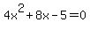 4x%5E2%2B8x-5=0