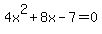 4x%5E2%2B8x-7=0