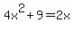 4x%5E2%2B9=2x