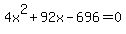4x%5E2%2B92x-696=0