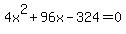 4x%5E2%2B96x-324=0