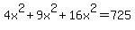 4x%5E2%2B9x%5E2%2B16x%5E2=725