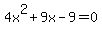 4x%5E2%2B9x-9=0
