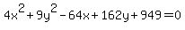 4x%5E2%2B9y%5E2-64x%2B162y%2B949=0