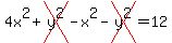 4x%5E2%2Bcross%28y%5E2%29-x%5E2-cross%28y%5E2%29=12