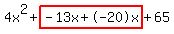 4x%5E2%2Bhighlight%28-13x%2B-20x%29%2B65