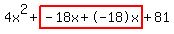 4x%5E2%2Bhighlight%28-18x%2B-18x%29%2B81