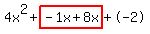 4x%5E2%2Bhighlight%28-1x%2B8x%29%2B-2