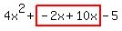 4x%5E2%2Bhighlight%28-2x%2B10x%29-5