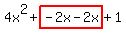 4x%5E2%2Bhighlight%28-2x-2x%29%2B1