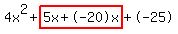 4x%5E2%2Bhighlight%285x%2B-20x%29%2B-25