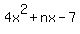 4x%5E2%2Bnx-7%29%5E2
