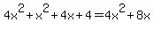 4x%5E2%2Bx%5E2%2B4x%2B4=4x%5E2%2B8x