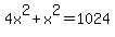 4x%5E2%2Bx%5E2=1024
